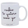 Taza Cerámica Nadie te Quiere como Yo Personalizada